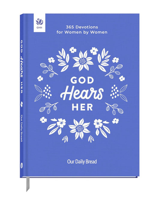 God Hears Her: 365 Devotions for Women by Women